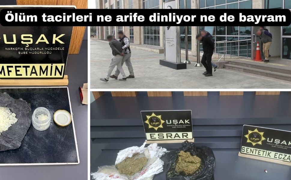 Uşak polisi ölüm tacirlerini bayram arifesinde yakaladı