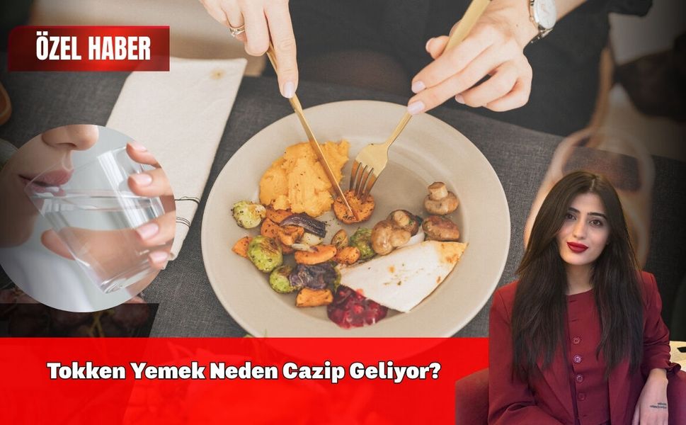 Tokken Yemek Neden Cazip Geliyor?