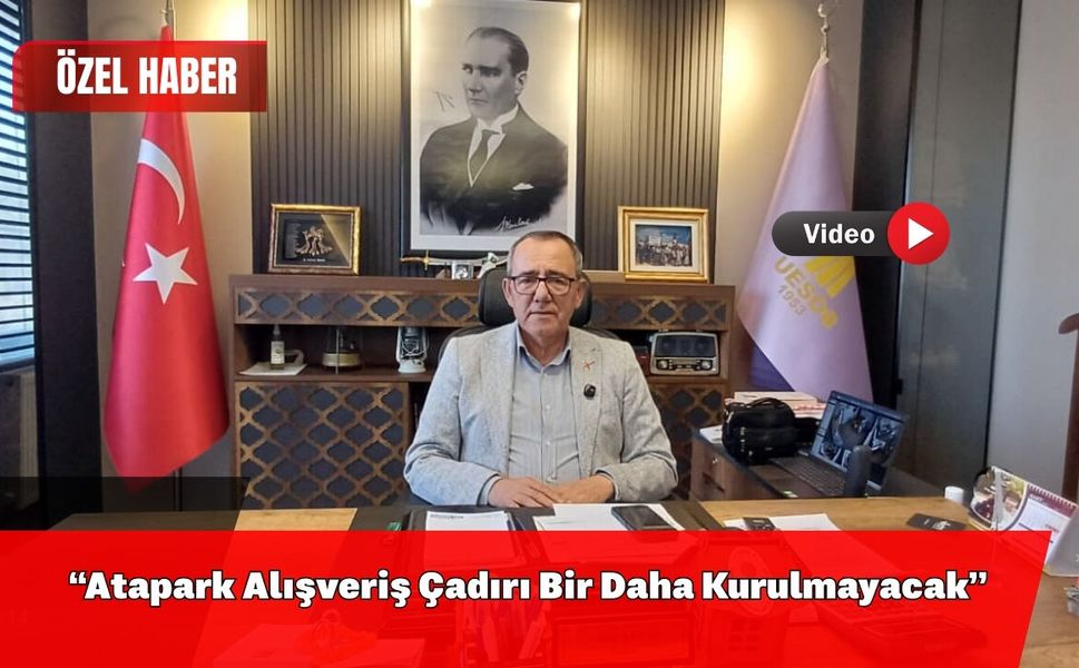 Atapark Alışveriş Çadırı Bir Daha Kurulmayacak
