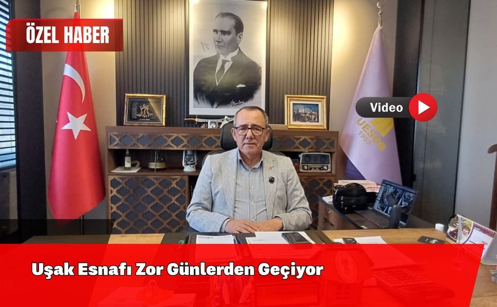 Uşak Esnafı Zor Günlerden Geçiyor