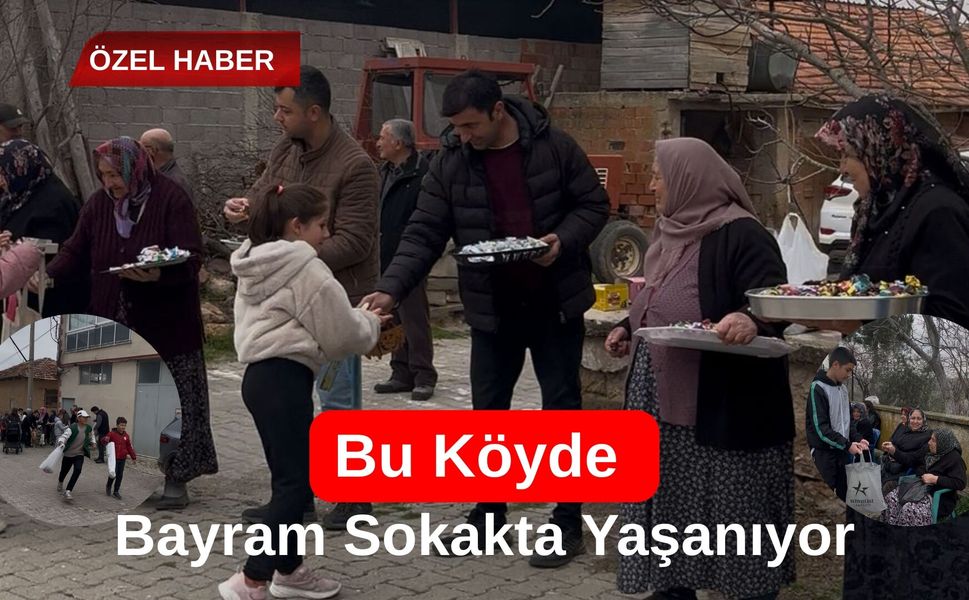 Bu Köyde Bayram Sokakta Yaşanıyor