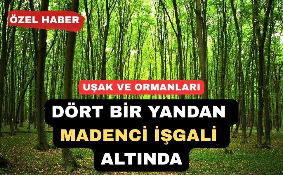 Uşak’ın Dört Bir Yanı Madenci İşgali Altında