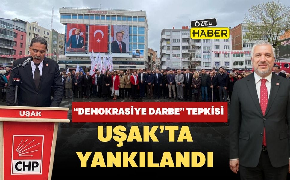 “Demokrasiye Darbe” Tepkisi Uşak’ta Yankılandı
