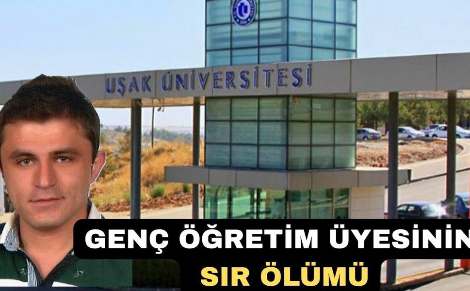 Uşak Üniversitesi Öğretim Üyesinin 5 Gün Sonra Cansız bedeni bulundu