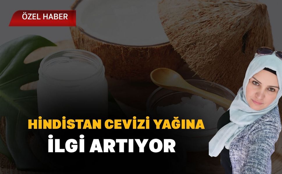 Hindistan Cevizi Yağına İlgi Artıyor