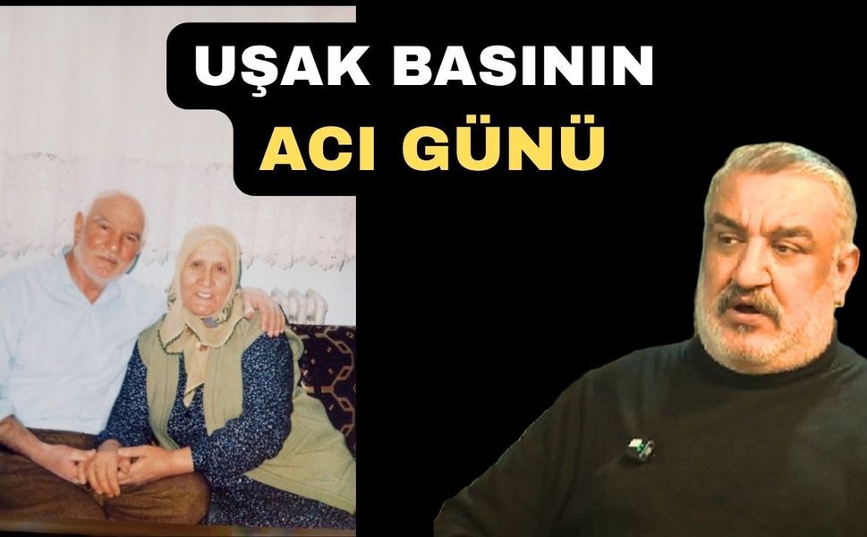Uşak’ın Tanınmış Gazetecisi Annesini Yitirdi