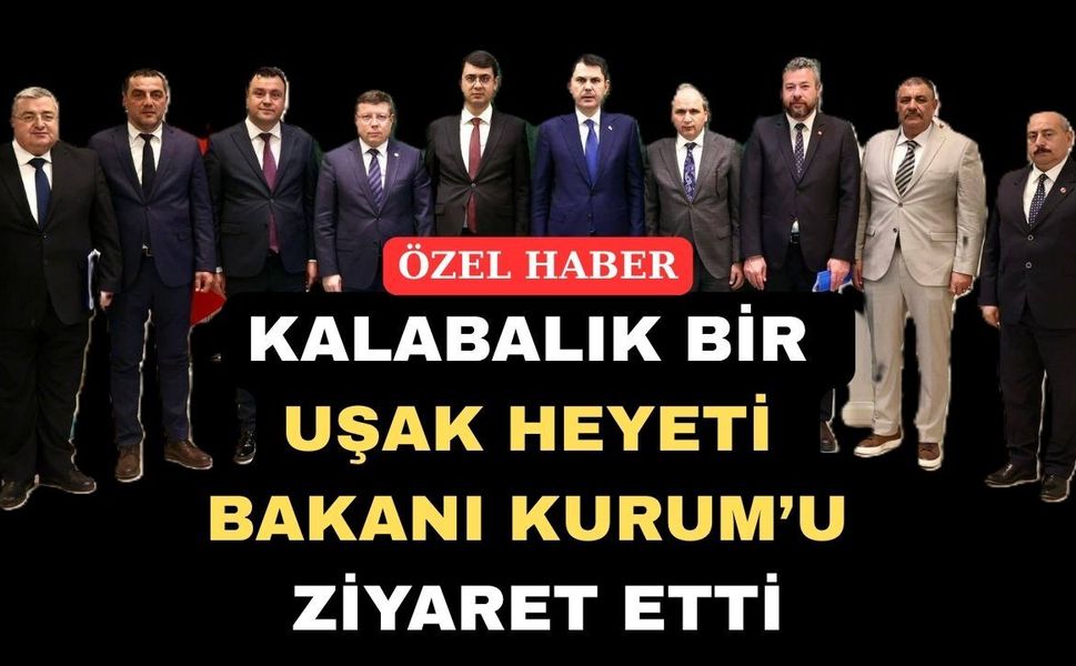 Uşak Belediye Başkanları Bakan Kurum'dan Taleplerde Bulundu