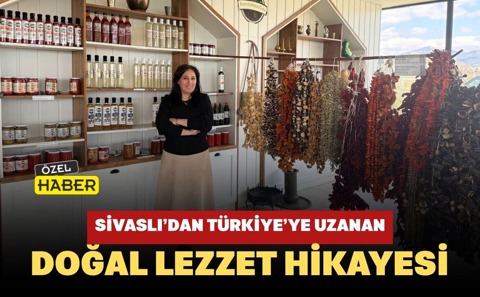 Sivaslı’dan Türkiye’ye Uzanan Doğal Lezzet Hikayesi