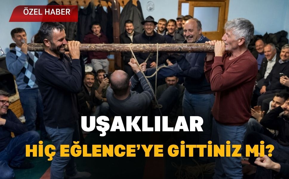 Uşaklılar Hiç Eğlence’ye Gittiniz mi?
