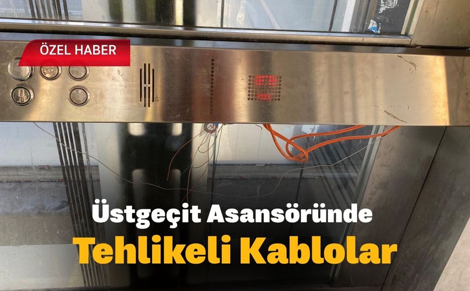 Uşak'ta Üstgeçit Asansöründe Tehlikeli Kablolar