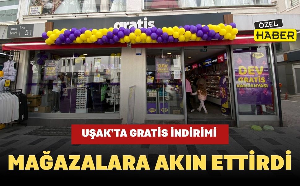 Uşak’ta Gratis İndirimi Mağazalara Akın Ettirdi