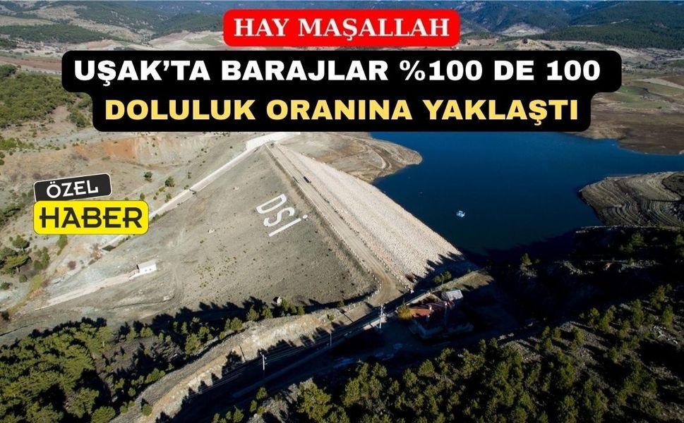 Uşak bu yaz susuz kalmayacak Küçükler % 82