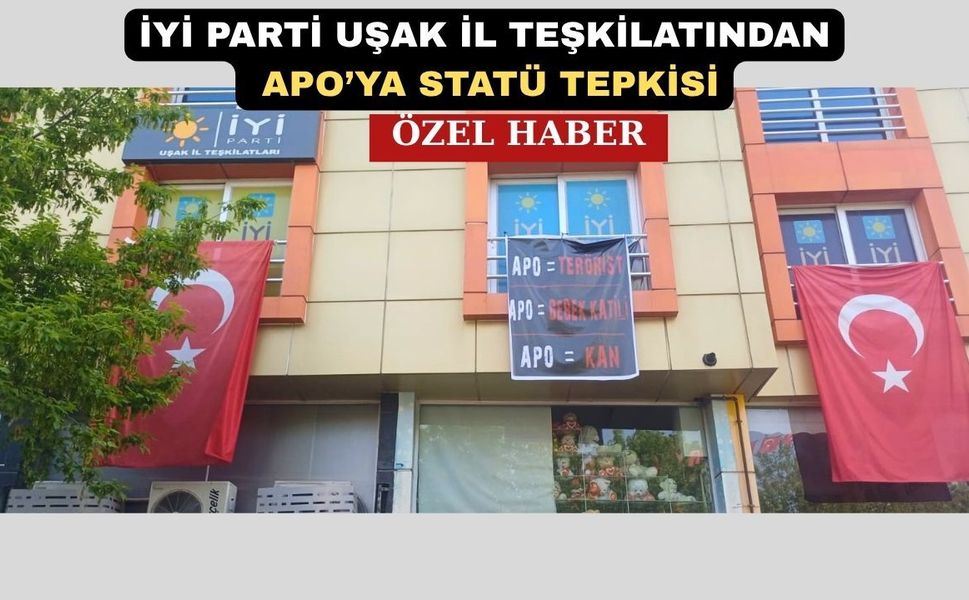 Uşak İYİ Parti İl Binasına Dikkat Çeken Bir Pankart Asıldı