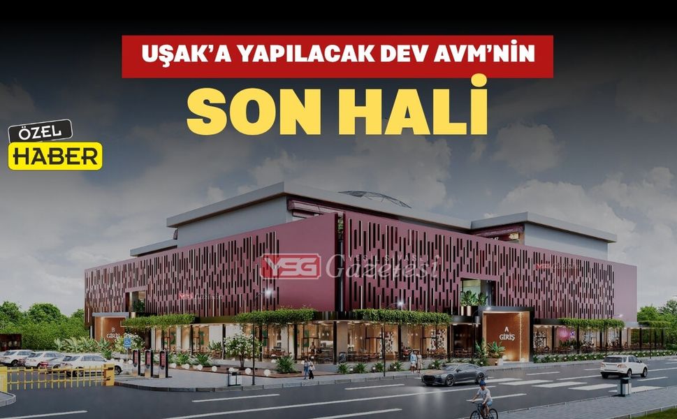 Uşak’a Dev AVM Geliyor: Cumhuriyet Mahallesi’nde Yeni Dönem Başlıyor