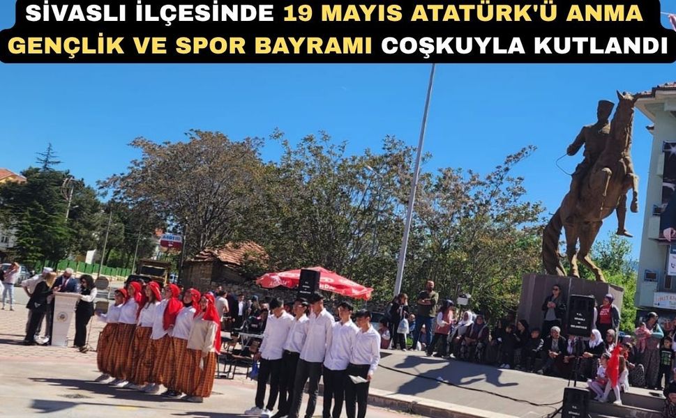 Sivaslı’da 19 Mayıs Atatürk'ü Anma Gençlik ve Spor Bayramı Kutlandı