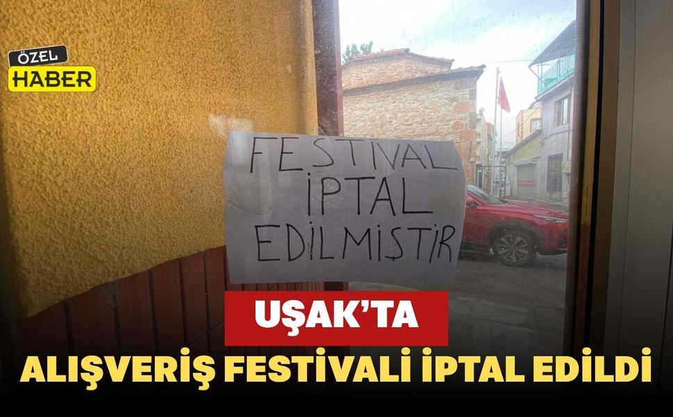 Uşak’ta Alışveriş Festivali İptal Edildi