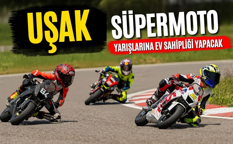 Uşak Süpermoto Yarışlarına Ev Sahipliği Yapacak