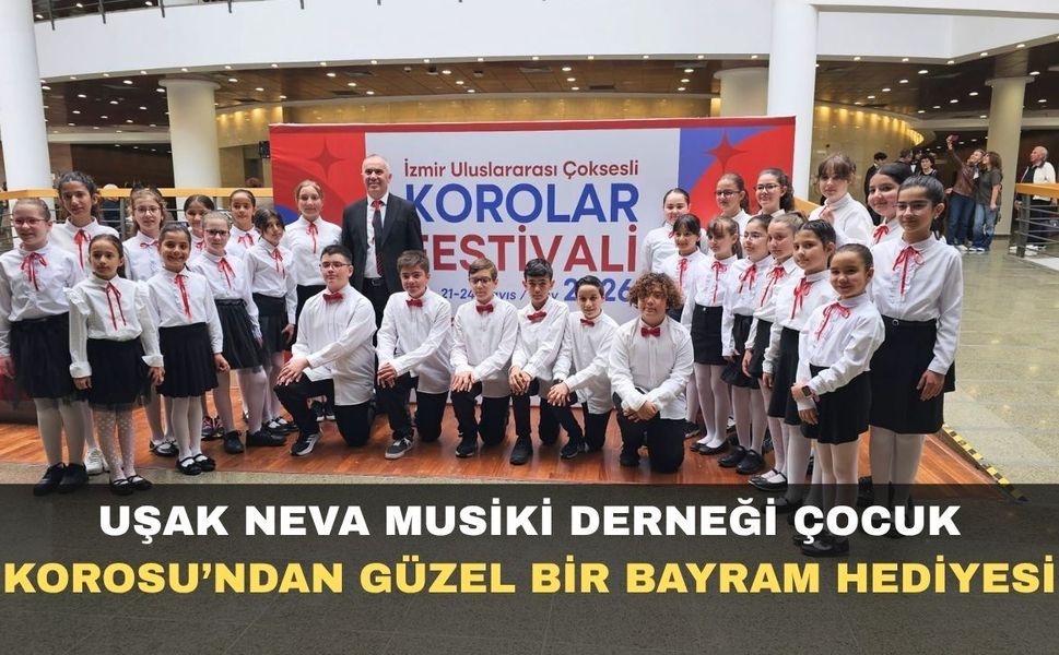 Uşak Neva Musiki Derneği Çocuk Korosu’ndan bayram hediyesi