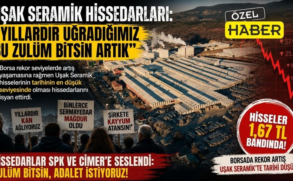 Uşak Seramik Hissedarları: “Bu Zulüm Bitsin Artık”