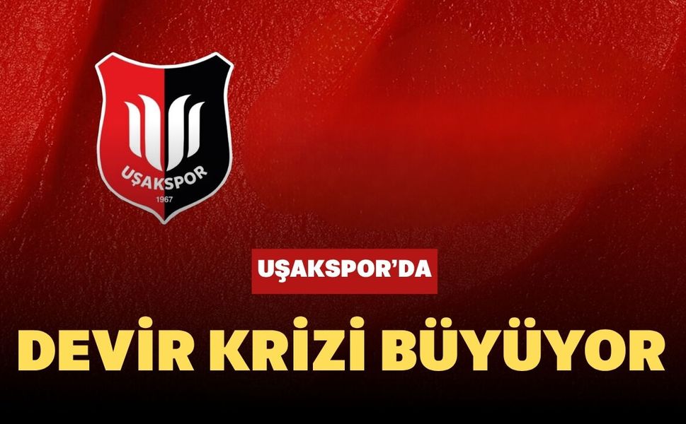 Uşakspor’da Devir Krizi Büyüyor
