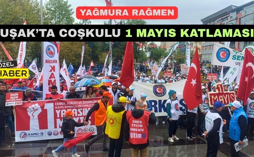 Uşak’ta 1 Mayıs Renkli Görüntülerle Kutlandı