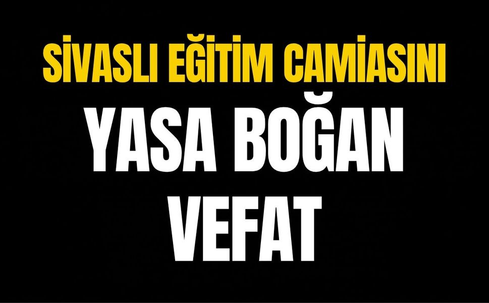 Sivaslı Eğitim Camiasını Yasa Boğan Vefat