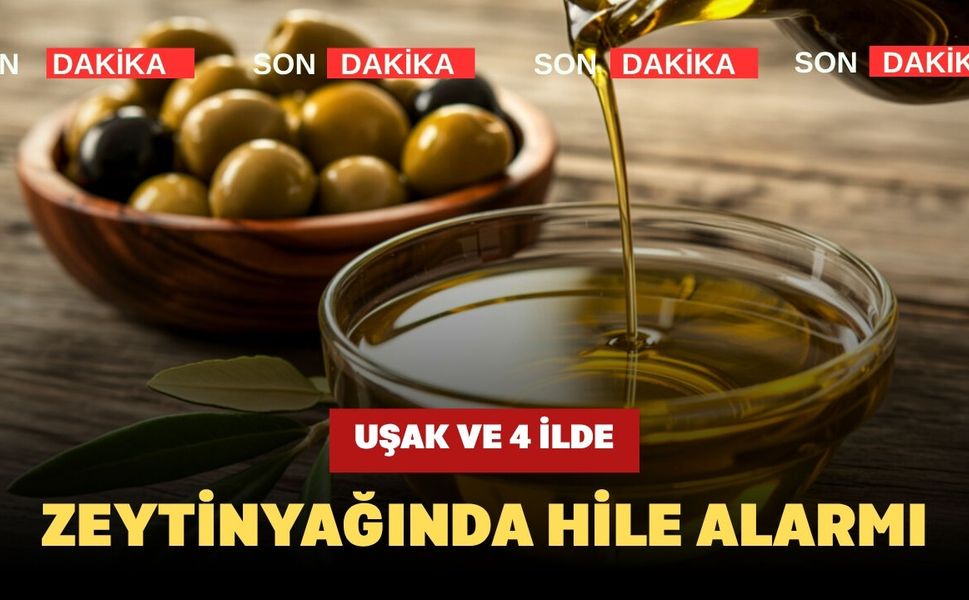 Uşak ve 4 İlde Zeytinyağında Hile Alarmı
