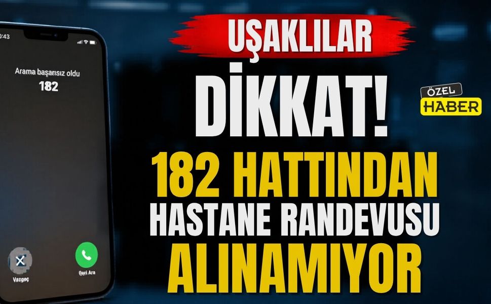 Uşaklılar Dikkat! 182 Hattından Hastane Randevusu Alınamıyor