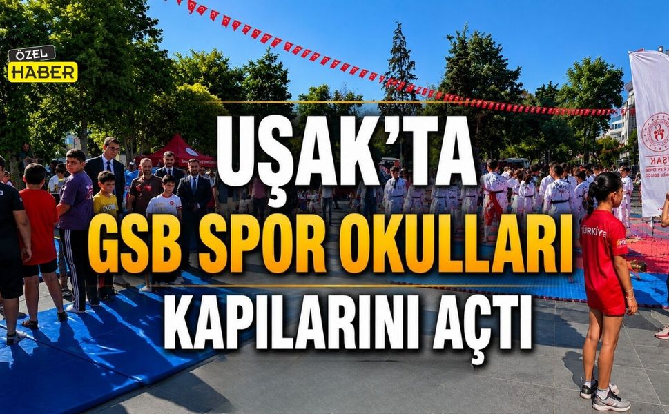 Uşak’ta GSB Spor Okulları Kapılarını Açtı