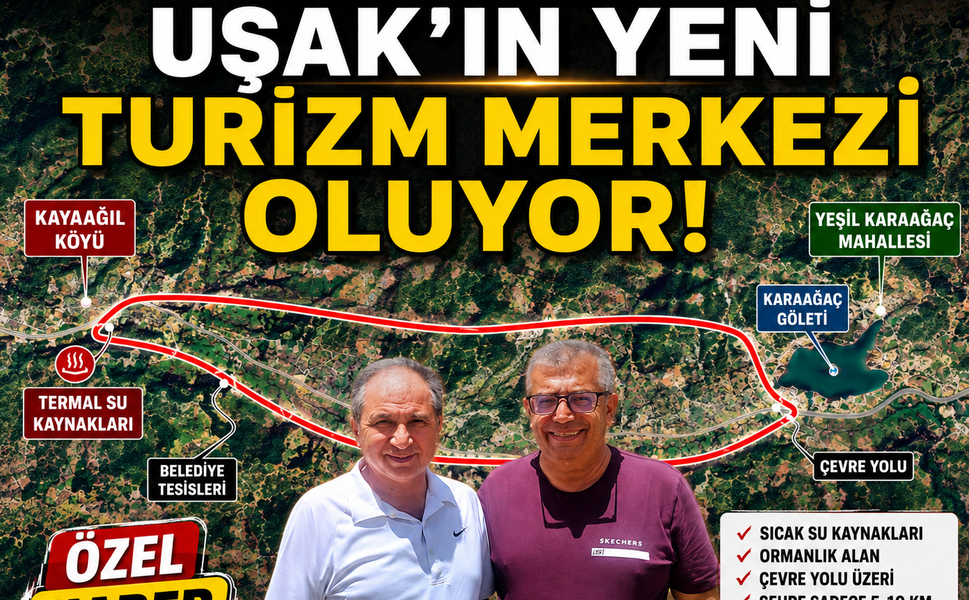 Uşak’a ve ekonomisine can verecek bir proje