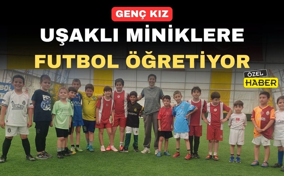 Uşak’ın yıldız futbolcularını Neriman Hoca yetiştiriyor