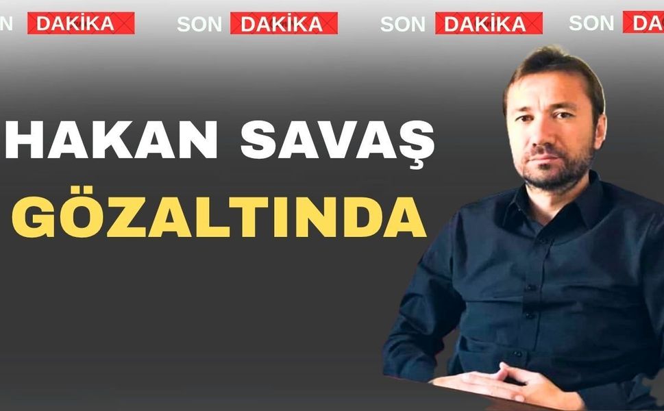 Hakan Savaş Uşak Emniyet Müdürlüğünde gözaltında