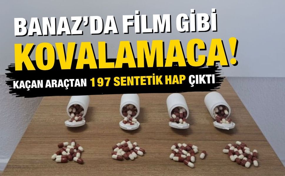 Banaz’da Film Gibi Kovalamaca! Kaçan Araçtan 197 Sentetik Hap Çıktı
