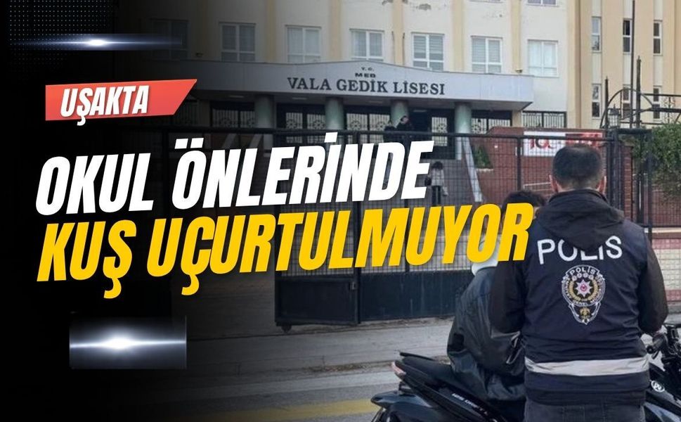 Uşak’ta “Okul ve Çevresi Güvenlik Tedbirleri Toplantısı” düzenlendi