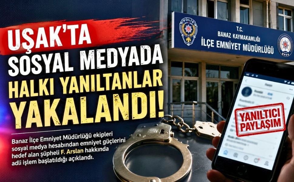 Uşak’ta sosyal medyada halkı yanıltanlar yakalandı