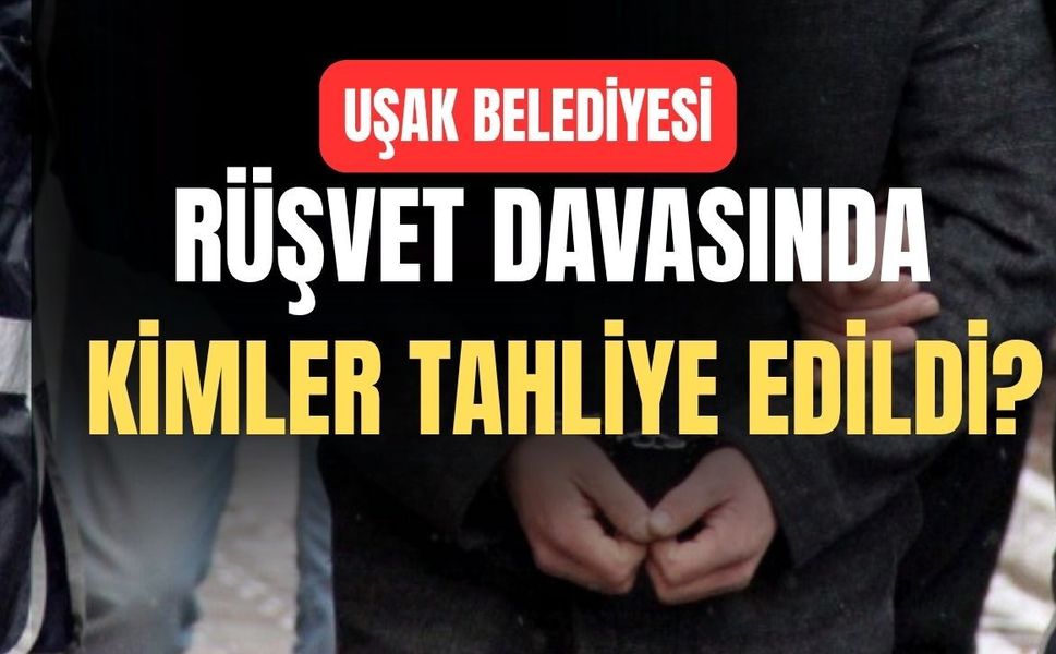 Uşak Belediyesi davasında 6 sürpriz tahliye