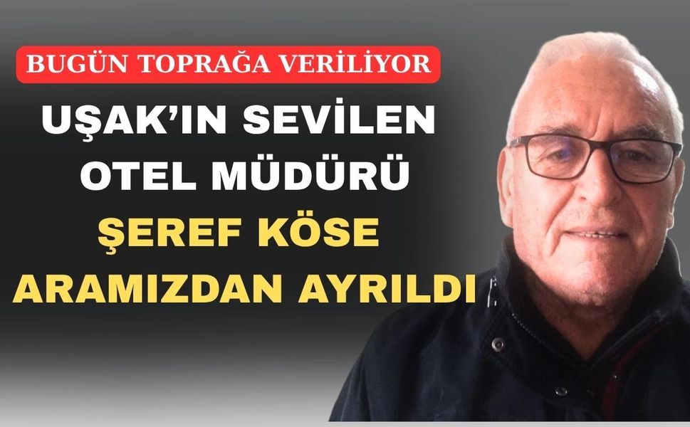 Uşak sevilen bir evladını daha toprağa veriyor