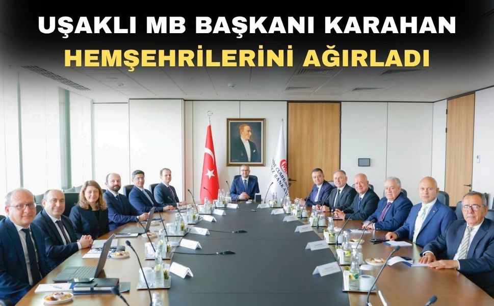 Uşaklı İş İnsanları MB Başkanı Fatih Karahan’ı ziyaret Etti