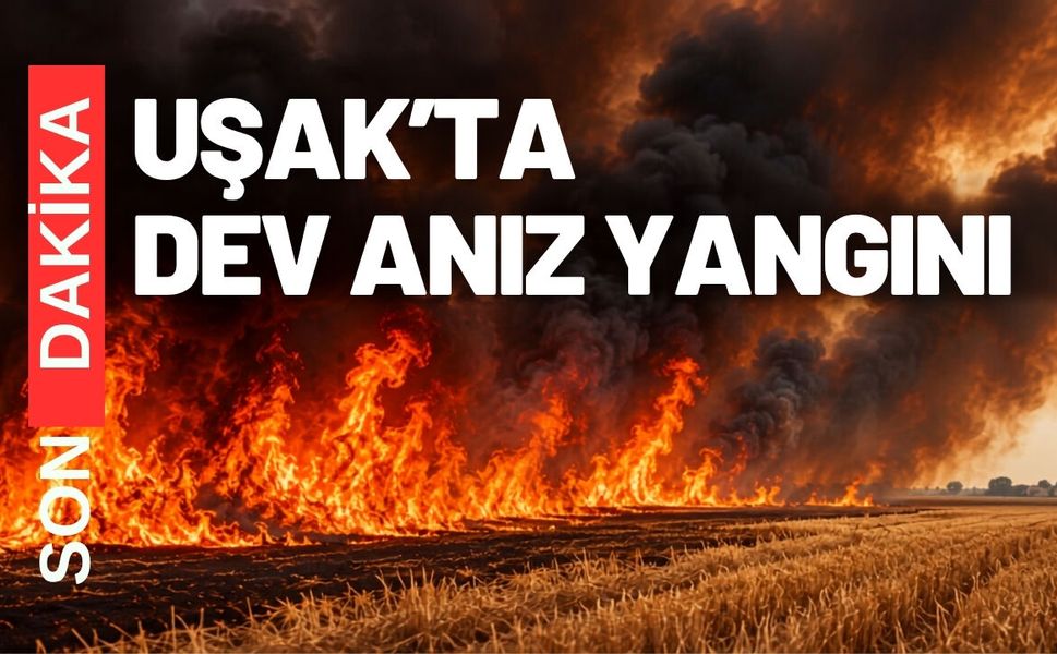 Uşak’ta Çok büyük bir anız yangını başladı