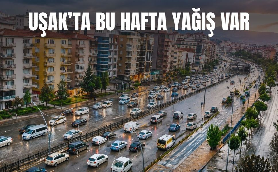 Uşak’ta sağanak yağışlar bu hafta da devam ediyor