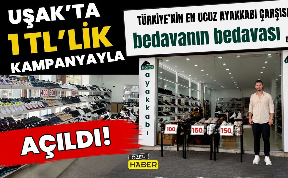 Uşak’ta 1 TL’lik Kampanyayla Açıldı