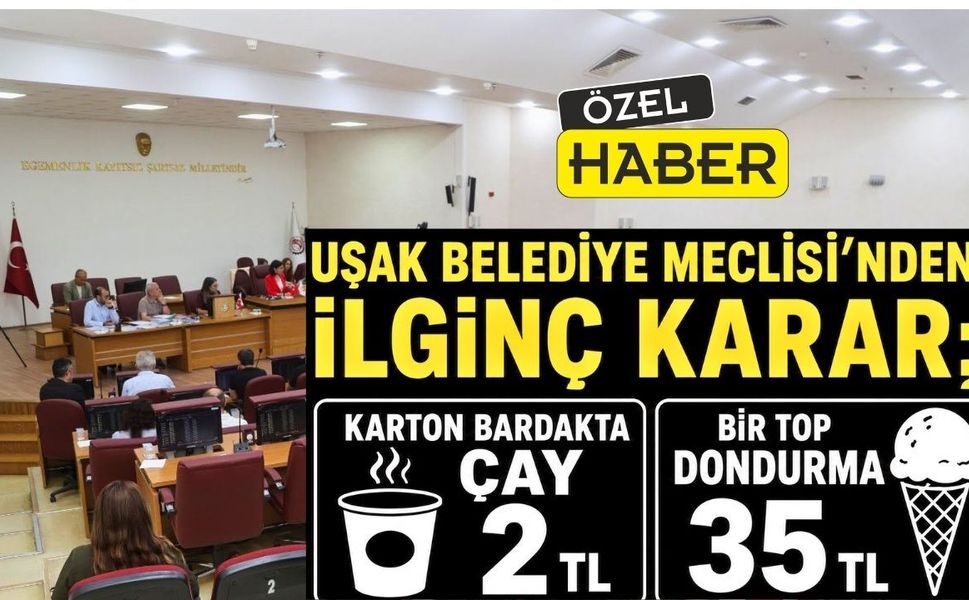 Uşak Belediye Meclisi’nden ilginç kararlar