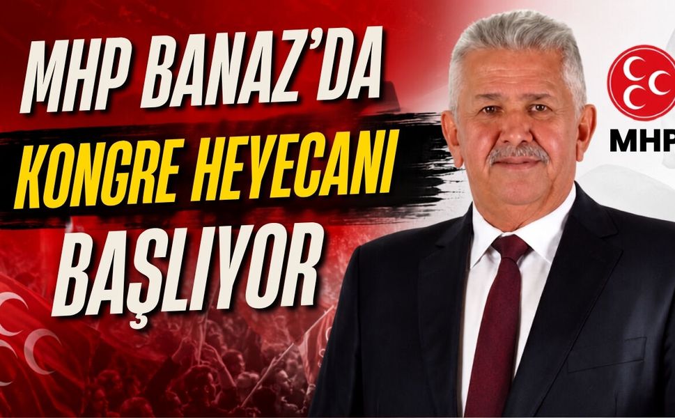 MHP Banaz’da Kongre Heyecanı Başlıyor