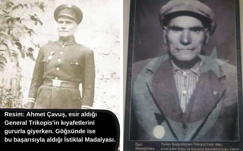 Resim Ahmet Çavuş, Esir Aldığı General Trikopis'in Kıyafetlerini Gururla Giyerken. Göğsünde Ise Bu Başarısıyla Aldığı İstiklal Madalyası.