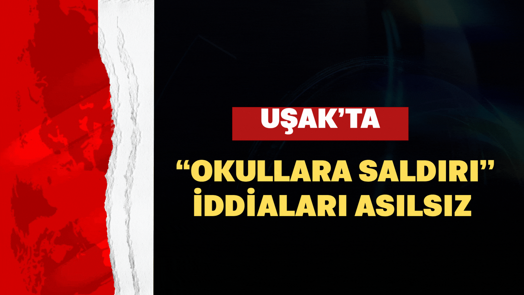Uşak’ta “Okullara Saldırı” İddiaları Asılsız